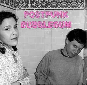 Postpunk Bubblegum
